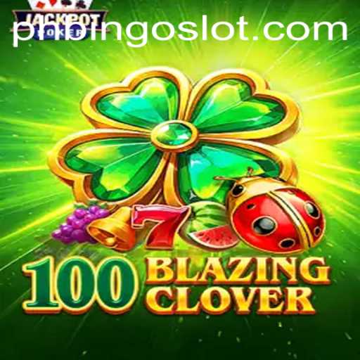 Exploring 100BlazingClover: The Thrilling New Game Taking the World by Storm