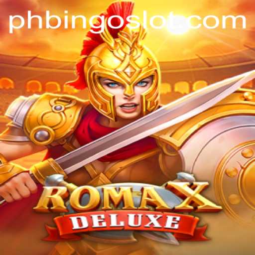 Discover the Thrill of RomaXDeluxe with PHBINGO
