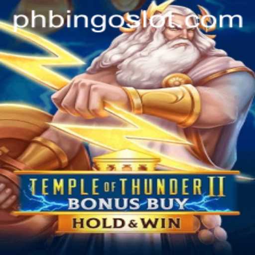 TempleofThunderIIBonusBuy: An Epic Gaming Adventure with PHBINGO