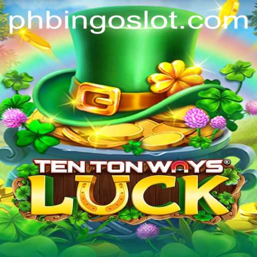 Discover the Thrills of TenTonWaysLuck with PHBINGO